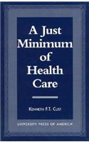 A Just Minimum of Health Care: Selected Texts, Parallel Analysis and Comparative Approach