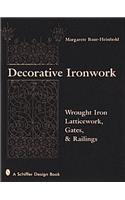 Decorative Ironwork: Wrought Iron Gratings, Gates and Railings