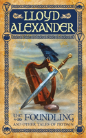 Foundling: And Other Tales of Prydain