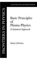 Basic Principles Of Plasma Physics