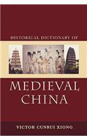 Historical Dictionary of Medieval China