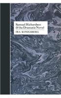 Samuel Richardson and the Dramatic Novel