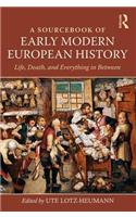 Sourcebook of Early Modern European History