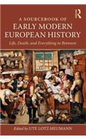 A Sourcebook of Early Modern European History