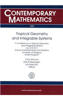 Tropical Geometry and Integrable Systems: A Conference on Tropical Geometry and Integrable Systems July 3-8, 2011 School of Mathematics and Statistics University of Glasgow United Kingdom
