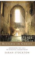 Restless in Christ: Answering the Call to Spiritual Commitment