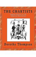 Chartists: Popular Politics in the Industrial Revolution