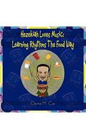 Hezekiah Loves Music: Learning Rhythms the Food Way