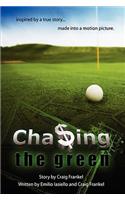 Chasing the Green