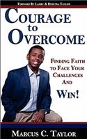 Courage to Overcome