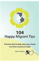 104 Happy Migrant Tips