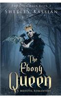 The Ebony Queen: A Medevil Romantasy