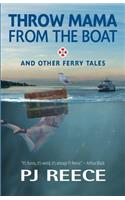 Throw Mama from the Boat and other Ferry Tales
