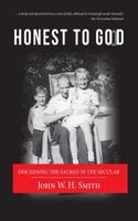 Honest to GOoD: Discerning the sacred in the secular