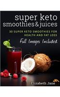 Super Keto Smoothies & Juices