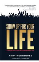 Show Up for Your Life