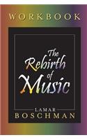 Rebirth of Music Workbook