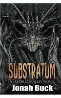 Substratum: (A Jasper O'Malley Novel)