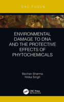Environmental Damage to DNA and the Protective Effects of Phytochemicals