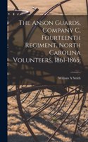 Anson Guards, Company C, Fourteenth Regiment, North Carolina Volunteers, 1861-1865;