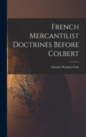 French Mercantilist Doctrines Before Colbert