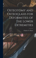 Osteotomy and Osteoclasis for Deformities of the Lower Extremities