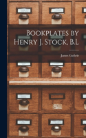 Bookplates by Henry J. Stock, B.L