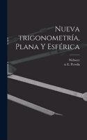 Nueva trigonometría, plana y esférica