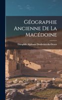 Géographie Ancienne de la Macédoine