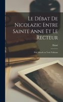 débat de Nicolazic entre Sainte Anne et le recteur; petit miracle en trois tableaux