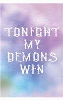 Tonight My Demons Win: Blank Lined Notebook ( Gothic ) Pastel