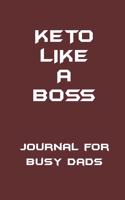 KETO Like a Boss - Journal for Busy Dads