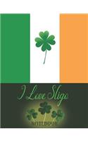 I Love Sligo - Notebook: Composition/Exercise book, Notebook and Journal for All Ages, College Lined 150 pages 7.44 x 9.69