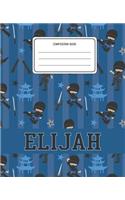 Composition Book Elijah: Ninja Pattern Composition Book Name Elijah Personalized Lined Wide Rule Notebook for Boys Kids Back to School Preschool Kindergarten and Elementary 