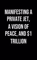 Manifesting A Private Jet A Vision Of Peace And 1 Trillion