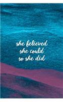 She Believed She Could So She Did: Inspirational Journal (Notebook, Diary) - Christian Gift for Women, Sermon Notes Journal