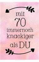 Mit 70: DIN A5 - 120 Punkteraster Seiten - Kalender - Notizbuch - Notizblock - Block - Terminkalender - Abschied - Geburtstag - Ruhestand - Abschiedsgeschen