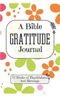 A Bible Gratitude Journal 52 Weeks of Thankfulness And Blessings