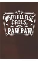When All Else Fails Ask Paw Paw