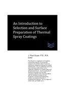 An Introduction to Selection and Surface Preparation of Thermal Spray Coatings