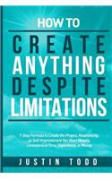 How to Create Anything Despite Limitations