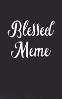 Blessed Meme: Family Grandma Women Mom Memory Journal Blank Lined Note Book Mother's Day Holiday Gift