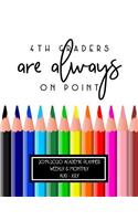 4th Graders Are Always On Point 2019-2020 Academic Planner Weekly And Monthly Aug-Jul: A Teacher Academic Calendar & Organizer For the 2019-2020 School Year
