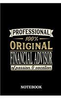 Professional Original Financial Advisor Notebook of Passion and Vocation: 6x9 inches - 110 lined pages - Perfect Office Job Utility - Gift, Present Idea