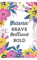 Briana Brave Brilliant Bold: Personalized Self-Improvement Journal with Prompts