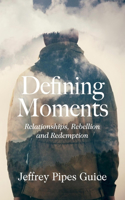 Defining Moments