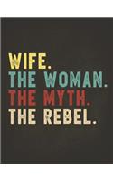 Funny Rebel Family Gifts: Wife the Woman the Myth the Rebel Shirt Bad Influence Legend Perpetual Calendar Monthly Weekly Planner Organizer Vintage style clothes are best ever