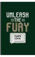 Unleash the Fury Caps lock