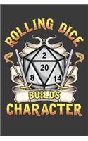 Rolling Dice Builds Character