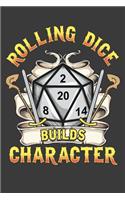 Rolling Dice Builds Character